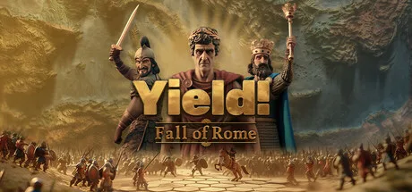 Yield! Fall of Rome: A Comprehensive Review 1 Yield Fall of Rome